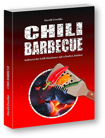 CHILI BARBECUE - Kulinarische Grill-Abenteuer mit scharfen Zutaten